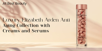 Luxury Elizabeth Arden Anti-Aging Collection with Creams and Serums