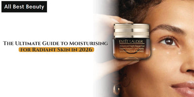 The Ultimate Guide to Moisturising for Radiant Skin in 2026