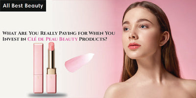 What Are You Really Paying for When You Invest in Clé de Peau Beauty Products?